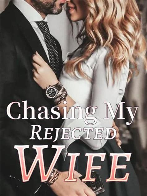 rejected housewife|Chasing My Rejected Wife (6 book series) Kindle Edition